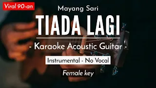 Download Tiada Lagi - Mayang Sari (Karaoke Akustik | Female Key) MP3