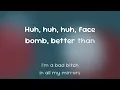 Cardi B (Ft. Cash Cobain) - Better Than You  [Lyrics]