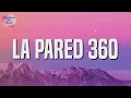 Lenny Tavárez - La Pared 360 (Letra) ft. Justin Quiles