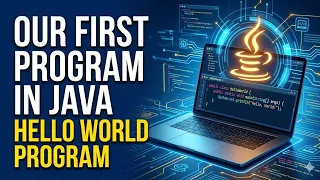 Our First Program Hello World Program In Java