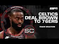 Celtics trade Jaylen Brown to 76ers Shams Charania breaks down the deal SportsCenter