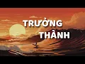 Download Lagu Phẩm Chất Của Người Trưởng Thành