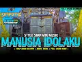 Download Lagu DJ SHOLAWAT • MANUSIA IDOLAKU STYLE SIMPATIK DUG WER • FULL BASS TERBARU