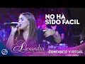 Download Lagu No Ha Sido Fácil - Alexandra [Concierto Virtual]