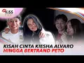 Download Lagu Kisah Cinta Kiesha Hingga Bertrand Peto yang Ditunggu Para Netizen | Kiss Pagi