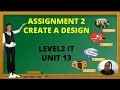 WEBSITE DEVELOPMENT Unit 13 Ass 2 CREATE A WEBSITE DESIGN