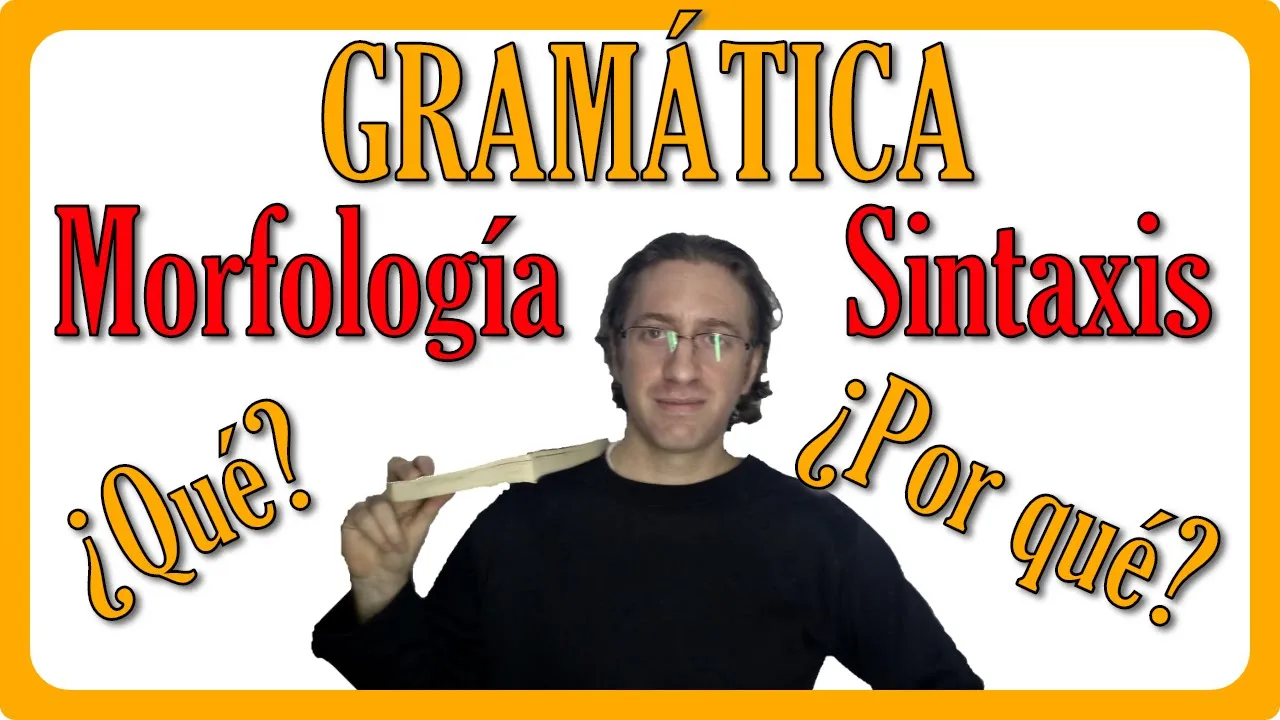 📚 05 - 🛡️ MORFOLOGÍA y SINTAXIS 🗡️  con EJEMPLOS definición fácil -GRAMÁTICA DEL ESPAÑOL