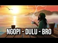 Lagu Ngopi Dulu Bro - Reggae Terbaik 2025 | Irama Damai dan Kopi Hitam