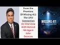 Missing 411 The UFO Connection Movie Premiere Interview with Retired FBI Agent John Desouza
