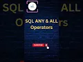 SQL ANY and ALL Operator