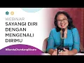 Download Lagu Sayangi Diri dengan Mengenali Dirimu | #BundaDiundangBicara
