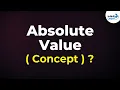 What is Absolute Value Concept Don t Memorise