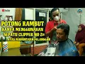 Lagu POTONG RAMBUT HANYA MENGGUNAKAN SATU UKURAN SEPATU CLIPPER NO2 PERMINTAAN PELANGGAN