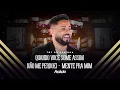 Download Lagu Acácio Ferinha da Bahia - QUANDO VOCÊ SOME ASSIM - NÃO ME PERDOEI - MENTE PRA MIM