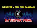 Download Lagu DJ BAPER x DIGI DIGI BAMBAM | DJ TIKTOK REMIX TERBARU 2021
