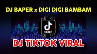 Download DJ BAPER x DIGI DIGI BAMBAM | DJ TIKTOK REMIX TERBARU 2021 MP3