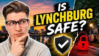 Is Lynchburg VA Safe How to Check the Real Data Before You Move