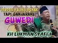 Ibadah paling penak tapi ganjarane gedi / Pengajian lucu Kh Lukman Syafi'i terbaru / Pengajian lucu