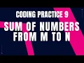 Sum of Numbers from M to N Coding Practice 9 Python coding tips tricks Python Nxtwave ccbp