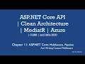 11 - Middleware Pipeline And Writing Custom Middleware ASP NET Core Clean Arch Azure