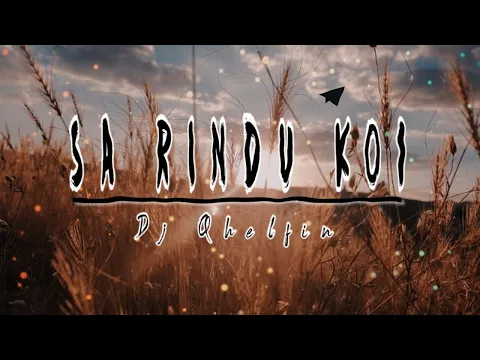 Download MP3 Sa Rindu Koi_Official Lirik Video (Dj Qhelfin)