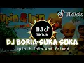 DJ Boria Suka Suka - Upin \u0026 Ipin || DJ Tiktok Santuy FullBass || Terbaru 2021