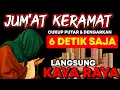 Download Lagu 🔴JUM'AT MUSTAJAB‼️REZEKI MENGALIR TIADA HENTI, DOA CEPAT KAYA, PEMBUKA REZEKI, DOA NABI SULAIMAN