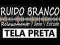 Lagu RUIDO BRANCO TELA PRETA White Noise Black Screen Ruido Blanco Tela Escura Relaxamento Sono Estudando