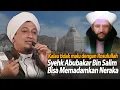 Download Lagu Syeh Abubakar Bin Salim Bisa Memadamkan Api Neraka - Habib Hasan Bin Ismail AL Muhdor