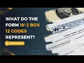 What is W2 Box 12