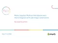 Make Notebook even more magical with cell magic extensions
