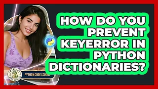 How Do You Prevent KeyError In Python Dictionaries - Python Code School