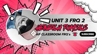 AP Physics 1 Unit 3 FRQ 2 AP CLASSROOM PROGRESS CHECK FRQ s