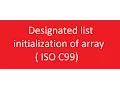 Designated list Initialization ISO C99 in array