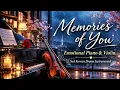 Memories Of You 🎻 | Emotional Piano & Violin - Sad Korean Drama Instrumental 