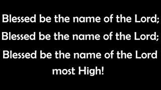 blessed be the name of the lord medley