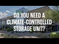 Do You Need a Climate-Controlled Storage Unit