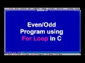 C Program 18 - Print Even or Odd number using For Loop in C Check whether a number is even or odd