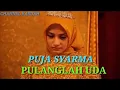 Download Lagu PUJA SYARMA-PULANGLAH UDA (Lirik)