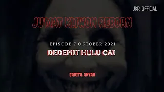 Download CARITA ANYAR Jum'at Kliwon Reborn 7 Oktober 2021 | DEDEMIT DI HULU CAI MP3