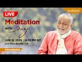 Download Lagu Live Meditation with Daaji | 18 June 2025 | 6:30 pm IST | Bareilly | UP | Daaji | Heartfulness