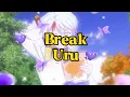 Download Lagu Break by Uru