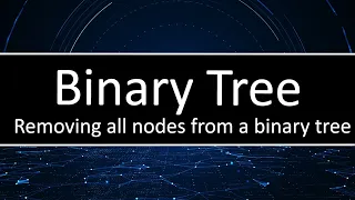 C Binary Tree - Remove all the elements with clear