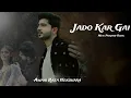Download Lagu Jado Kar Gai | Jhang di Heer Sial |  Awais Raza Nekokara | Punjabi Music 2024 | Folk Music