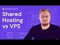 Shared Hosting vs VPS Web Hosting Explained