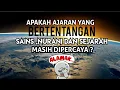 APAKAH AJARAN YANG BERTENTANGAN DENGAN NURANI,SAINS DAN SEJARAH MASIH DIPERCAYA ?