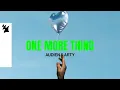 Download Lagu Audien x ARTY - One More Thing (Official Lyric Video)