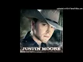 Justin Moore - I Could Kick Your Ass