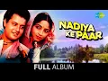 Lagu Nadiya Ke Paar | Full Album Jukebox | Sachin | Sadhana Singh