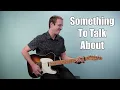 Something To Talk About Guitar Lesson (Bonnie Raitt)